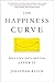 The Happiness Curve: Why Life Gets Better After 50 - Book by Jonathan Rauch