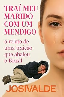 Livro Traí meu marido com um mendigo : o relato de uma traição que abalou o Brasil