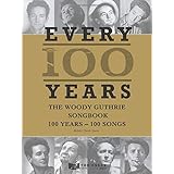 Every 100 Years: The Woody Guthrie Songbook