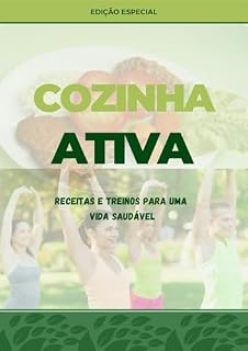 Livro Cozinha ativa: Receitas e Treinos para uma vida saudável