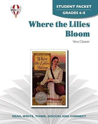 Where the Lilies Bloom - Student Packet by Novel Units Paperback – June 14, 2012