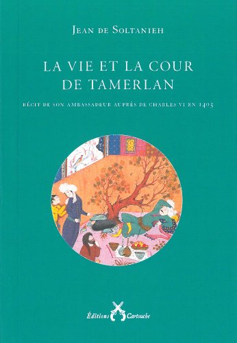 La  vie et la cour de Tamerlan