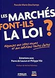 Les marchés font-ils la loi ?: Réponses aux idées reçues et aux solutions toutes faites. (REVUE BANQUE) (French Edition) by