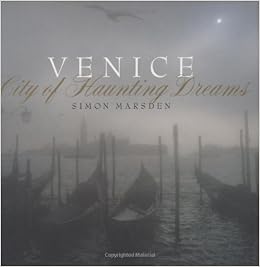 Venice City Of Haunting Dreams Amazonde Simon Marsden