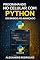 Livro Programando no Celular com Python: Do Básico ao Avançado Usando Pydroid3 para Criar Apps Android