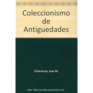 Coleccionismo de Antiguedades (Club Everest) (Spanish Edition)