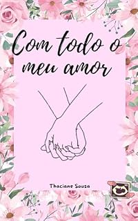 Livro Com todo o meu amor (Trilogia com todo o meu amor Livro 1)