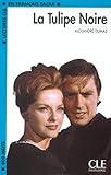La Tulipe Noire Book (Level 2) (Lectures Cle En Francais Facile) (French Edition) by Dumas