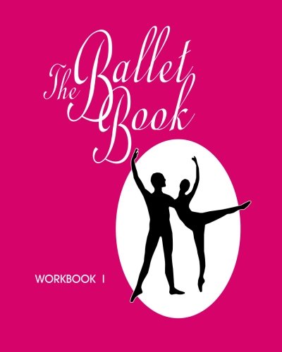 The Ballet Book Workbook I