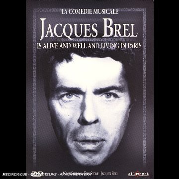 Jacques Brel Is Alive And Well And Living In Paris