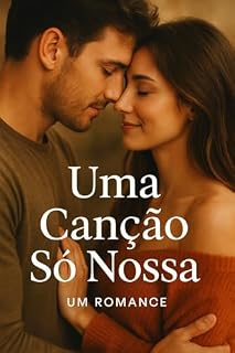 Livro Uma canção só nossa: Um romance sobre recomeços, perdão e um amor improvável dentro da igreja
