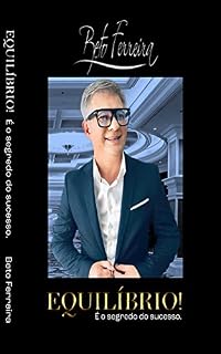 Livro Equilíbrio!: É o segredo do sucesso.