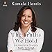 The Truths We Hold: An American Journey by 