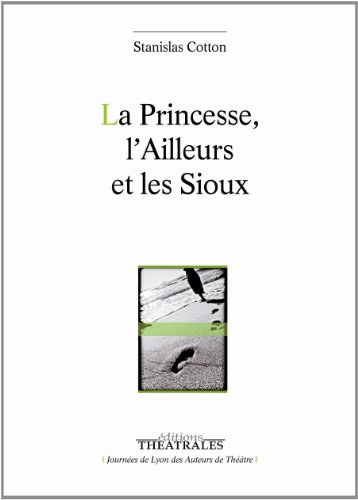 La  princesse, l'ailleurs et les Sioux