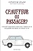 Chauffeur ou passager?: Comment reprendre le volant pour t'assurer de ne pas gaspiller tes talents, by Johanne Voyer