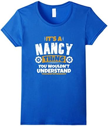 Womens its a Nancy thing you wouldnt understand Nancy TShirt Large Royal Blue