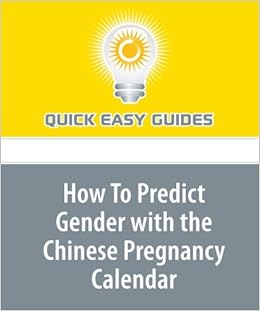How To Predict Gender with the Chinese Pregnancy Calendar: Easy Guides, Quick: 9781440030543: Amazon.com: Books How To Predict Gender with the Chinese Pregnancy Calendar: Easy Guides, Quick: 9781440030543: Amazon.com: Books