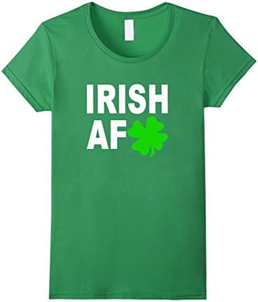 Women's IRISH AF T-SHIRT, IRISH AF T SHIRT, PATRICKS SHIRT Large Grass