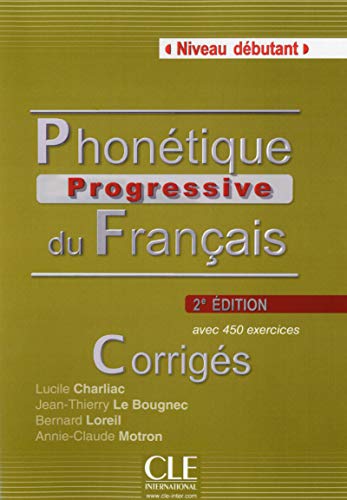 Phonétique progressive du francais - 2e edition (French Edition) by Lucille Charliac