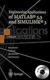 Engineering Applications of MATLAB 5.3 and SIMULINK 3 (with CD-ROM) by Mohand Mokhtari, Michel Marie