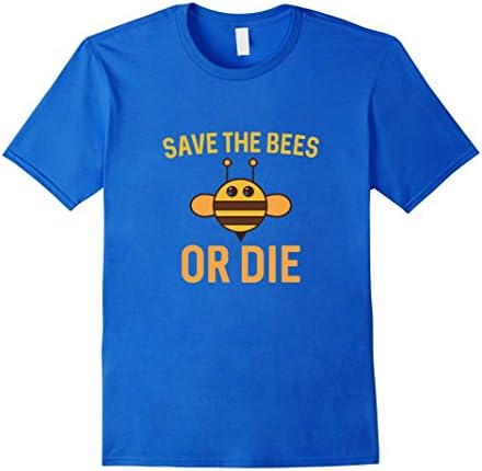 Mens Save The Bees Or Die Honey Nature Zoology Work Humor T shirt 3XL Royal Blue