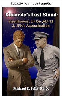 Livro A última resistência de Kennedy: Eisenhower, OVNIs, MJ-12 e o assassinato de JFK
