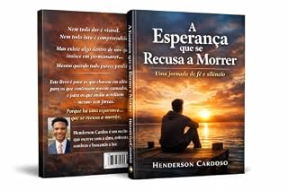 Livro A Esperança Que Se Recusa A Morrer: uma jornada de fé e silêncio