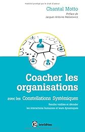 Coacher les organisations avec les constellations systémiques