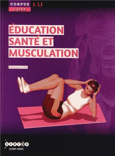 Éducation, santé et musculation