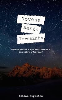 Livro Novena Santa Teresinha: Quero passar o meu céu fazendo o bem sobre a terra