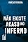 Livro Não existe acaso no inferno