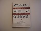 Women, Work and School : Occupational Segregation and the Role of Education, , 0813380006