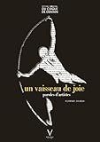 Un vaisseau de joie : Paroles d'artistes by