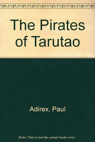 The Pirates of Tarutao by Paul Adirex