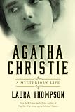 Agatha Christie: A Mysterious Life by Laura Thompson