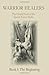 Warrior Healers: The Untold Story of the Special Forces Medic by Leonard Blessing