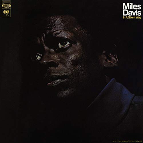 Album Art for In A Silent Way (180G) by Miles Davis
