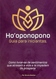 Livro Guia Ho'oponopono para iniciantes: Eu posso. Eu quero. Eu consigo!