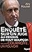 Enquête sur un juge au-dessus de tout soupçon. Philippe Courroye, un pouvoir (Essais) (French Edition) by