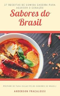 Livro Sabores do Brasil: 27 Receitas de Comida Caseira para Aquecer o Coração