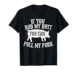BBQ Rub My Butt Pull My Pork Smoker Grilling Barbecue Gift