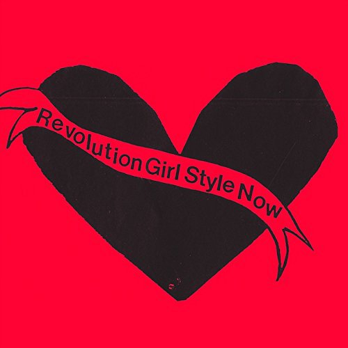 Bikini Kill - Revolution Girl Style Now! - Zortam Music