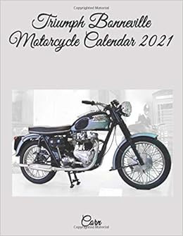 Triumph Bonneville Motorcycle Calendar 2021 Amazon Co Uk Corn 9798670521987 Books triumph kalender 2021
