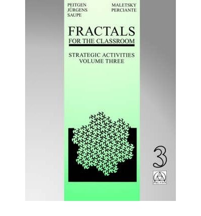 [(Fractals for the Classroom: v. 3: Strategic Activities )] [Author: Heinz-Otto Peitgen] [Jun-1999]