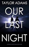 OUR LAST NIGHT: an edge of your seat ghost story thriller