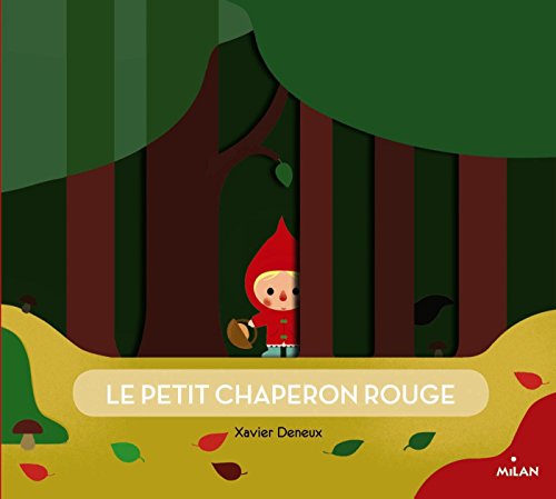Le Petit Chaperon rouge by Charles Perrault, Xavier Deneux