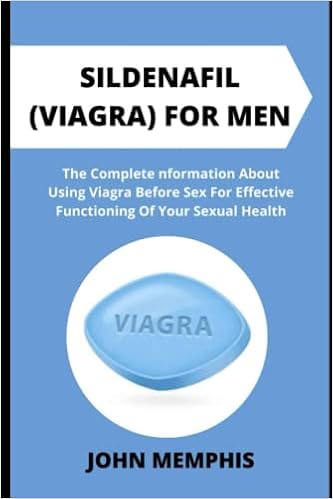SILDENAFIL (VIAGRA) FOR MEN: The Complete Information about Using ...