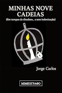 Livro Minhas nove cadeias: (Em tempos de ditadura... e sem indenização)