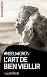 L'Art de bien vieillir (A.M. ESP.LIBRE) (French Edition) by
