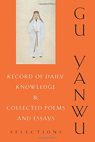 Record of Daily Knowledge and Collected Poems and Essays: Selections (Translations from the Asian Classics)